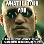 what if i told you